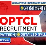 OPTCL Recruitment 2026: ओडिशा पावर ट्रांसमिशन कॉर्पोरेशन में भर्ती