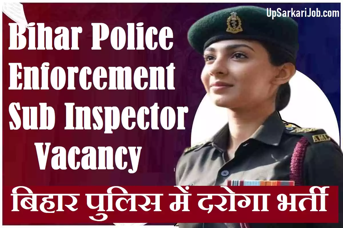 Bihar Police Enforcement Sub Inspector Vacancy