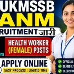 UKMSSB ANM Bharti 2026: उत्तराखंड में स्वास्थ्य कार्यकर्ता (महिला) के 335 पदों पर भर्ती
