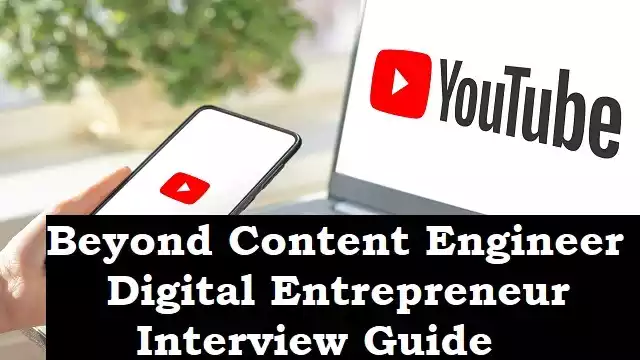 Beyond Content Engineer Digital Entrepreneur Interview Guide