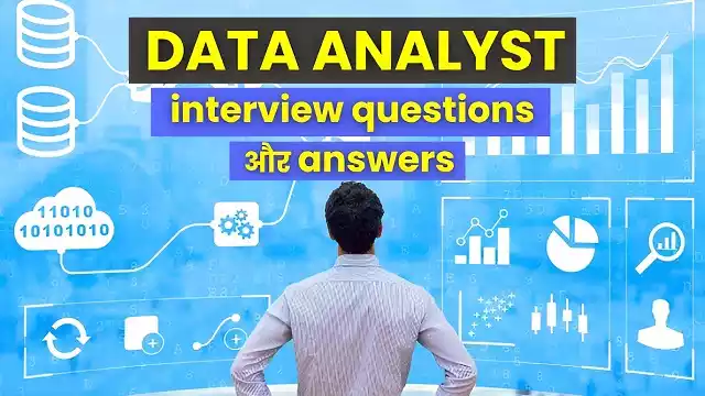 Top 100 Data Analyst Interview Questions and Answers