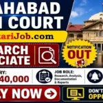 AHC Research Associate Bharti 2026: इलाहाबाद हाईकोर्ट में रिसर्च एसोसिएट भर्ती, ₹40,000 मिलेगी सैलरी